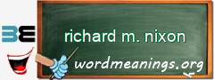WordMeaning blackboard for richard m. nixon
